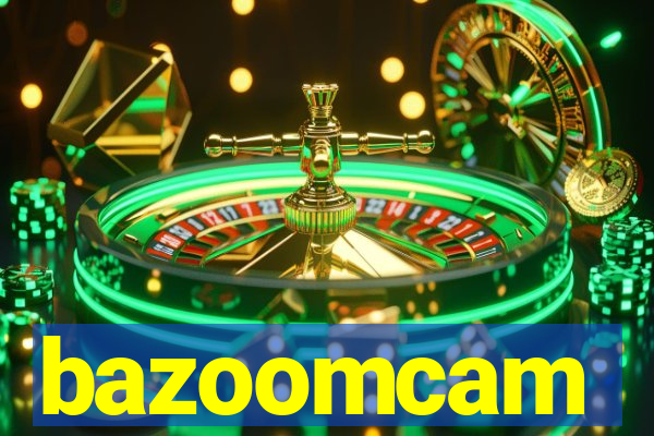 bazoomcam