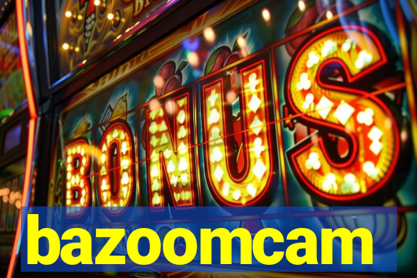 bazoomcam
