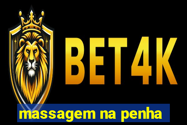 massagem na penha