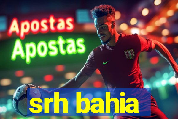 srh bahia