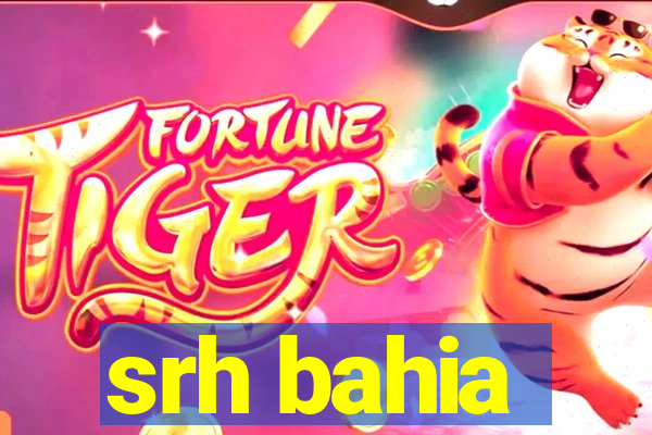 srh bahia