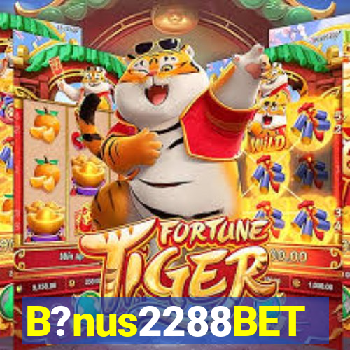 B?nus2288BET
