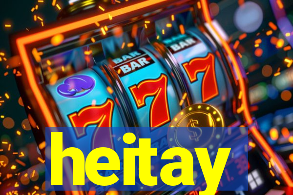 heitay