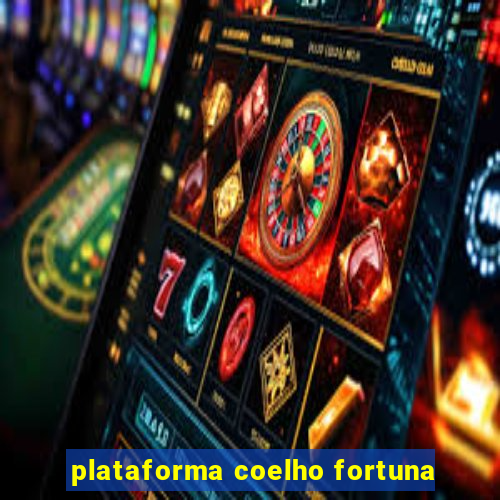 plataforma coelho fortuna