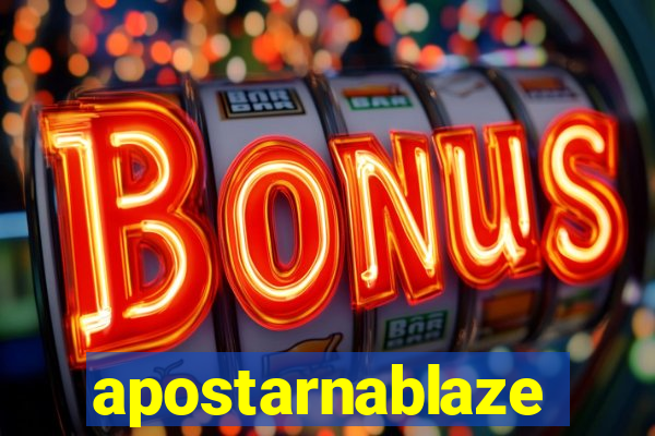 apostarnablaze