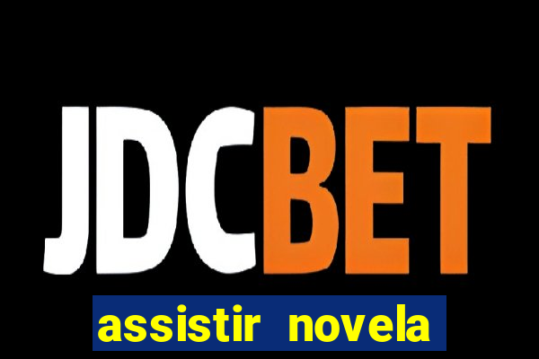assistir novela alma gemea todos os capitulos
