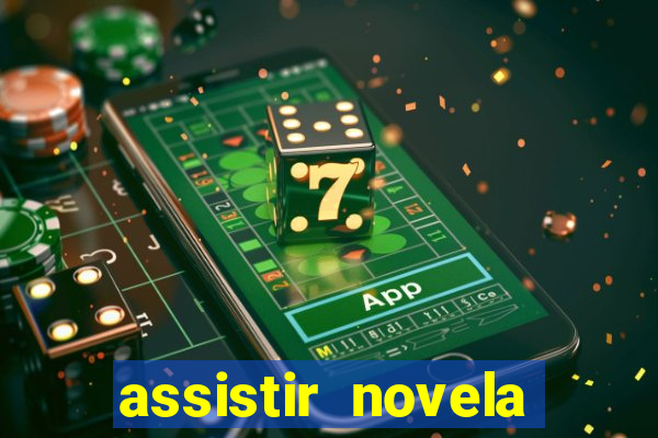 assistir novela alma gemea todos os capitulos