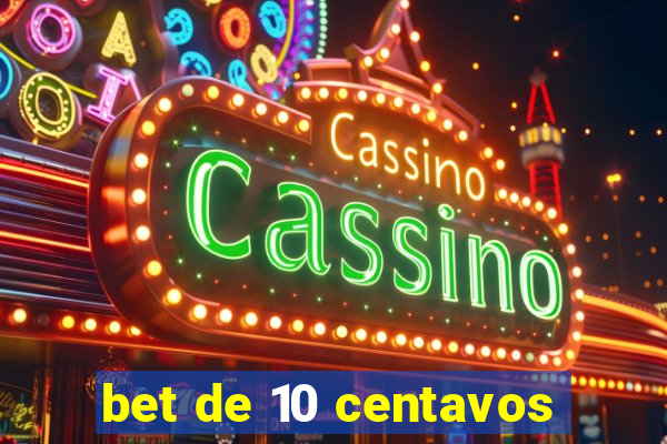 bet de 10 centavos