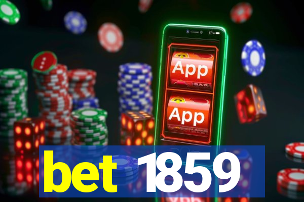 bet 1859