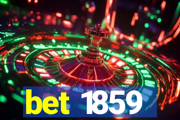 bet 1859