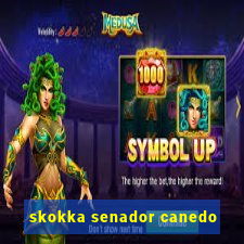 skokka senador canedo