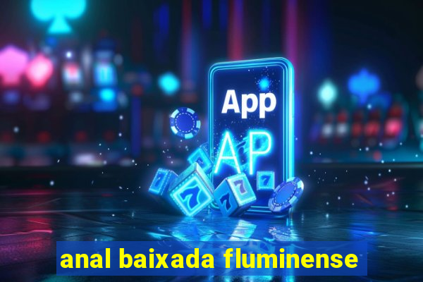anal baixada fluminense