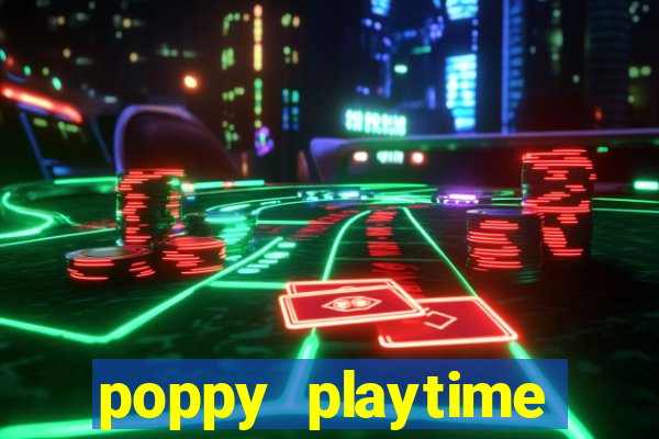 poppy playtime chapter 3 beta