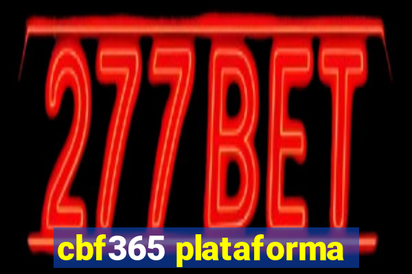 cbf365 plataforma