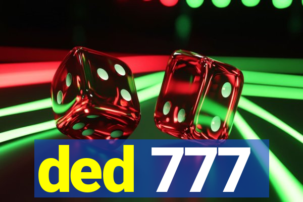 ded 777