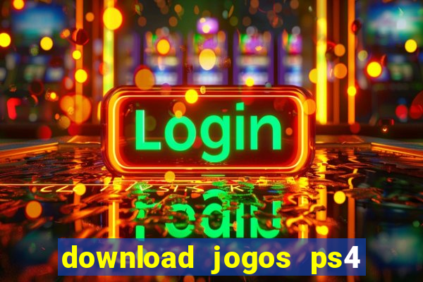 download jogos ps4 pkg pt-br