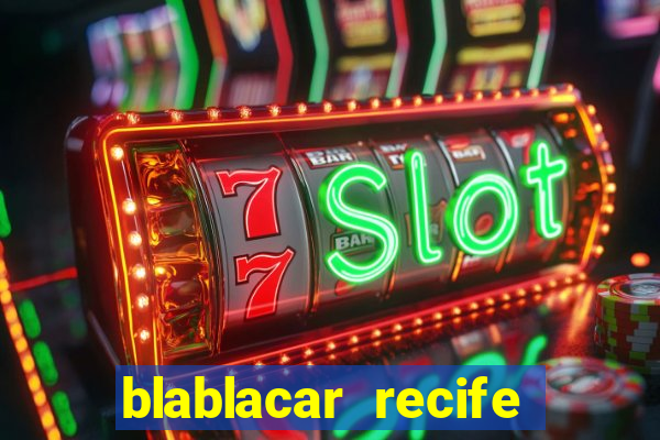 blablacar recife porto de galinhas
