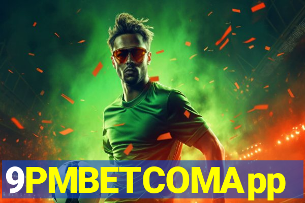 9PMBETCOMApp