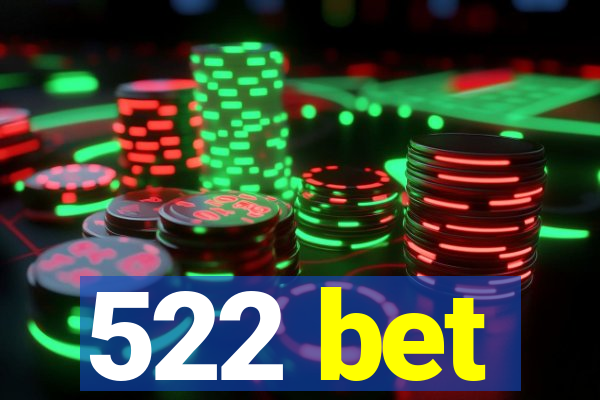 522 bet