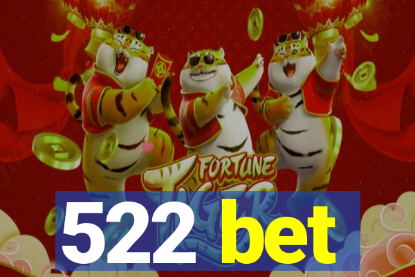 522 bet