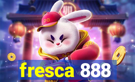 fresca 888