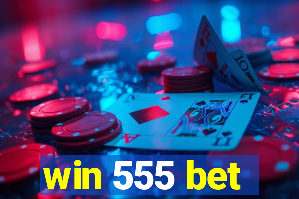 win 555 bet