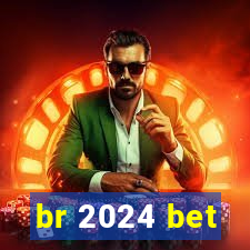br 2024 bet