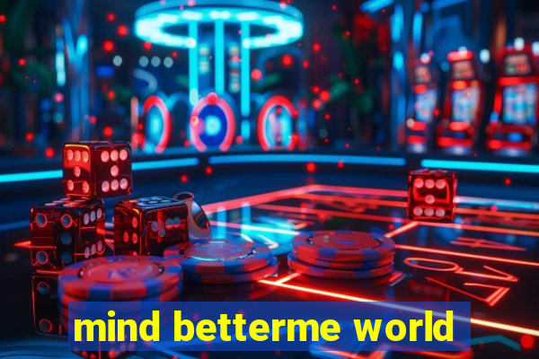 mind betterme world