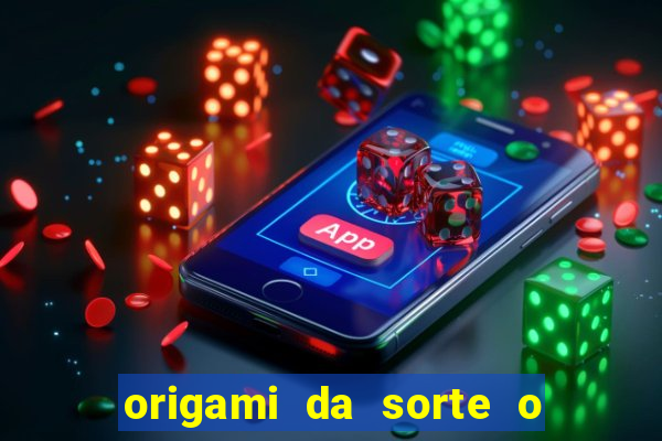 origami da sorte o que escrever