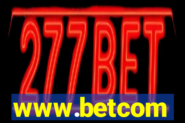 www.betcom