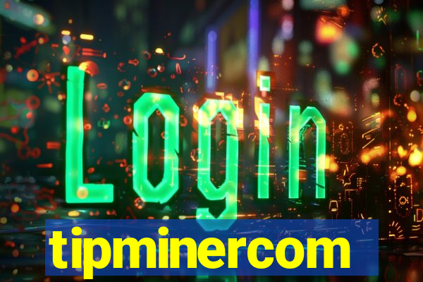 tipminercom