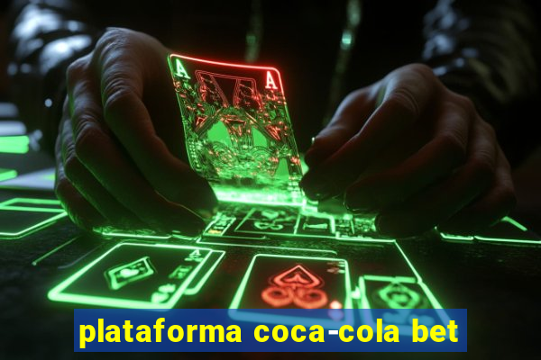 plataforma coca-cola bet