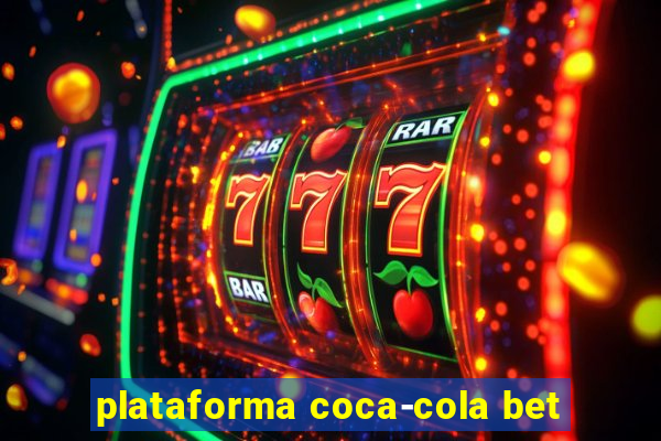 plataforma coca-cola bet