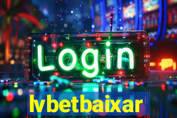 lvbetbaixar