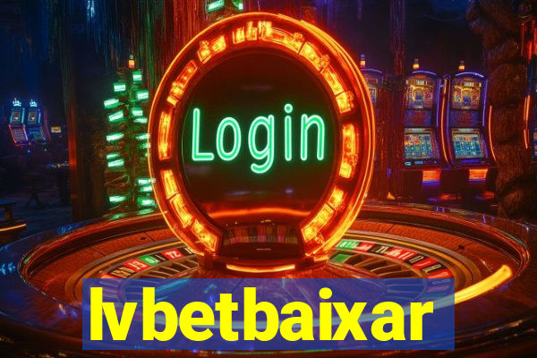 lvbetbaixar