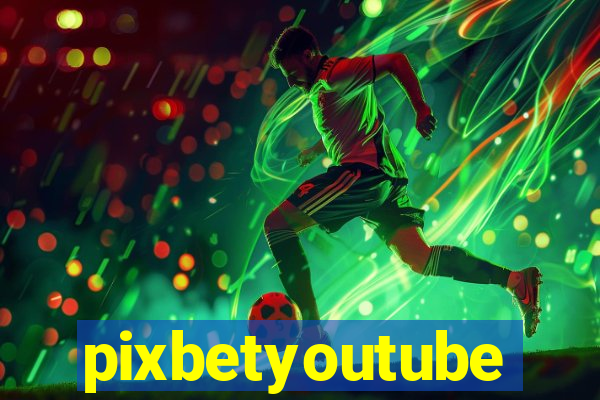 pixbetyoutube