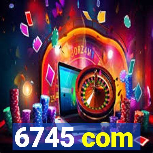 6745 com