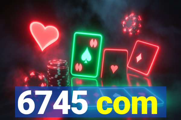 6745 com