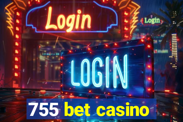 755 bet casino