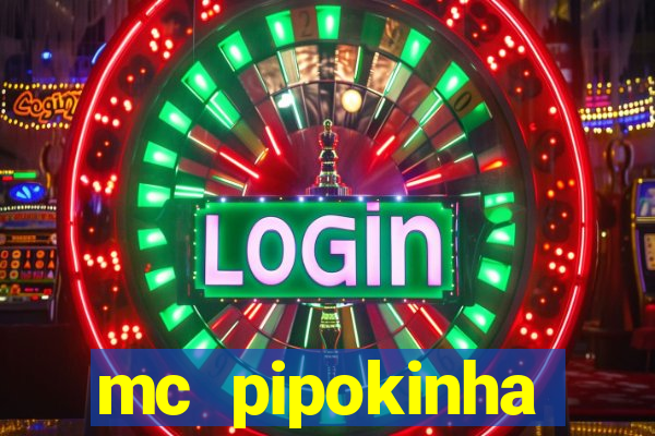 mc pipokinha privacy vazado