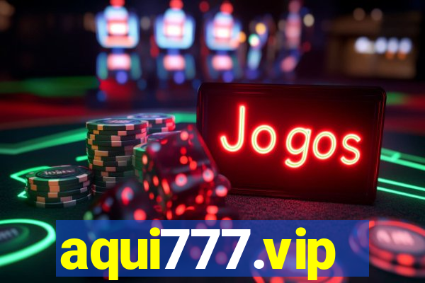 aqui777.vip