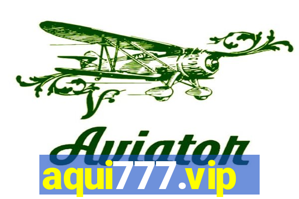 aqui777.vip