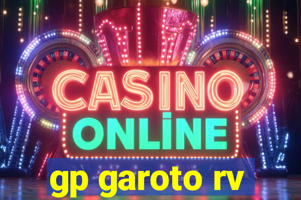 gp garoto rv