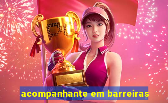 acompanhante em barreiras