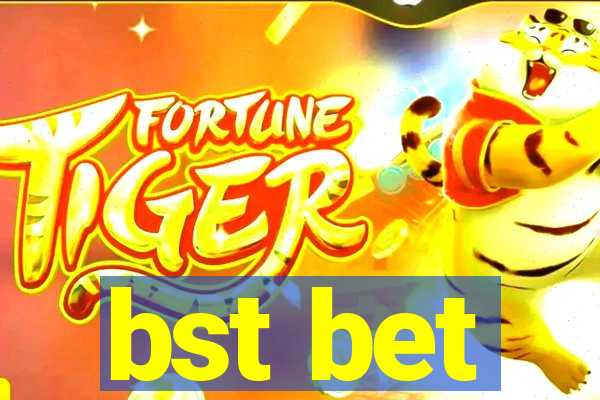 bst bet