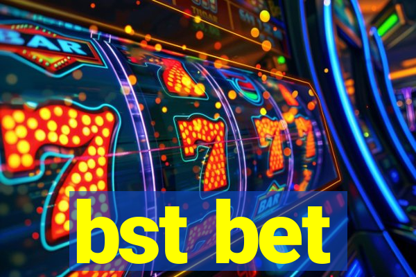 bst bet