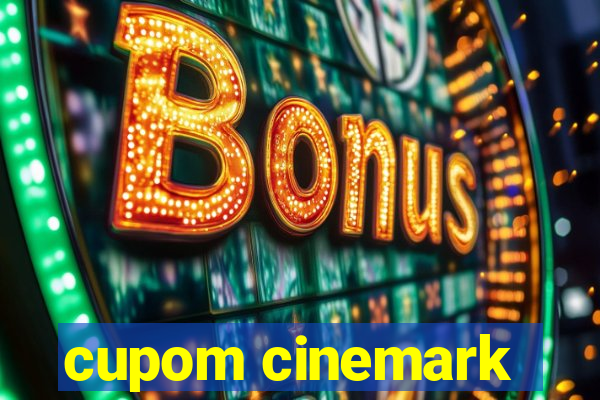 cupom cinemark