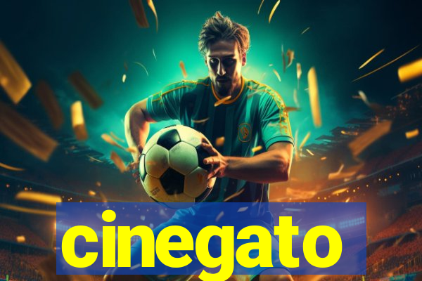 cinegato