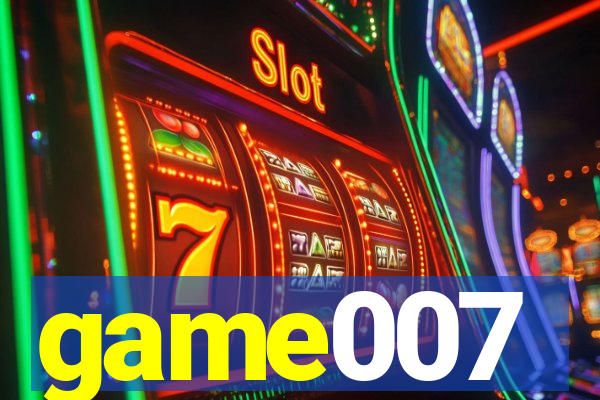 game007
