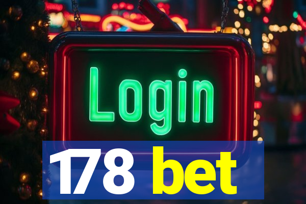 178 bet